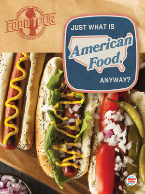 cover image of Just What Is American Food, Anyway?